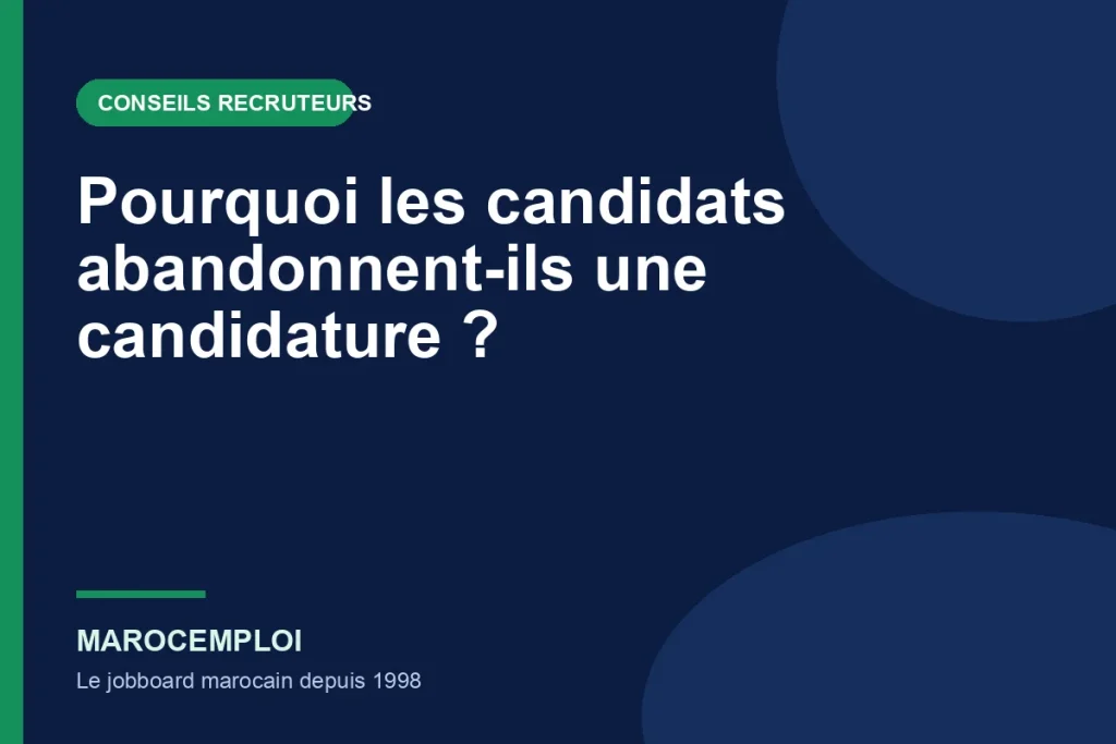 Pourquoi les candidats abandonnent-ils une candidature ?