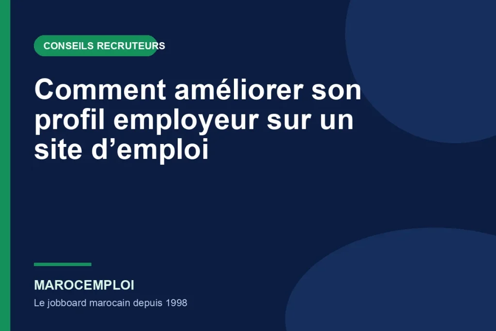 Comment améliorer son profil employeur sur un site d’emploi