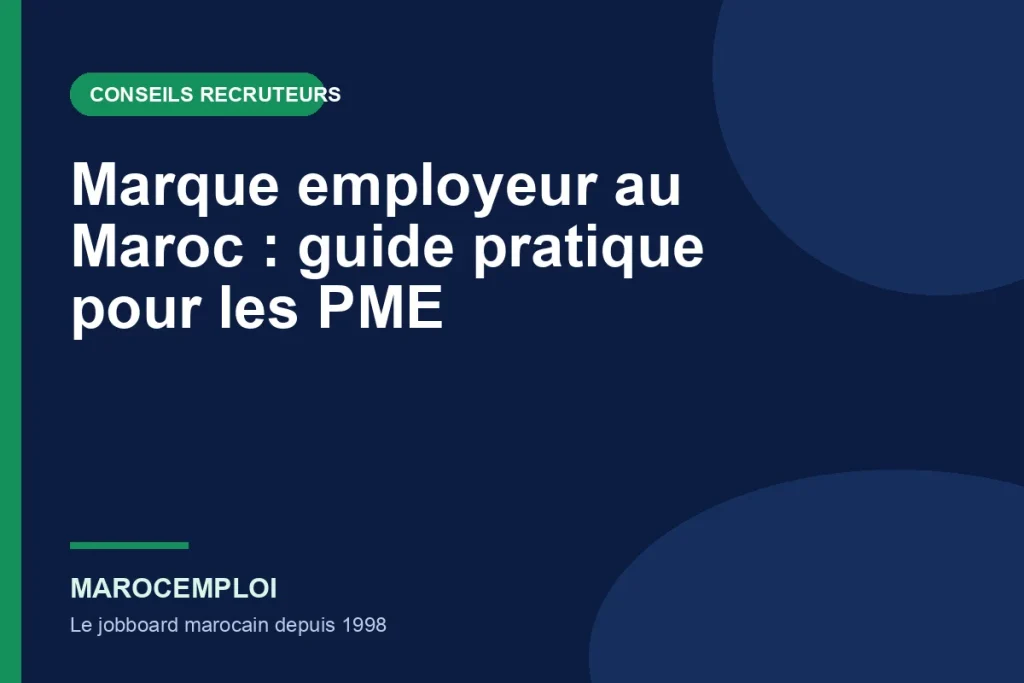 Marque employeur au Maroc : guide pratique pour les PME