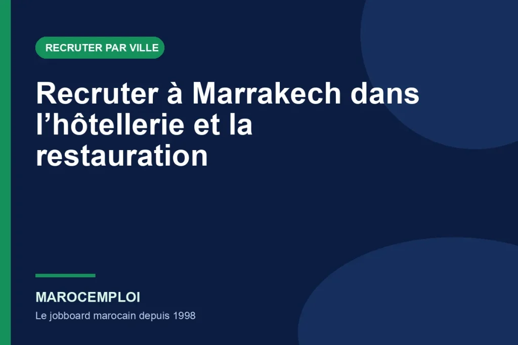 Recruter à Marrakech dans l’hôtellerie et la restauration