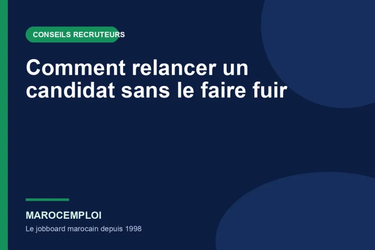 Comment relancer un candidat sans le faire fuir