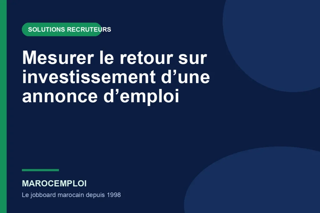 Mesurer le retour sur investissement d’une annonce d’emploi